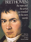 Beethoven: The Man and the Artist, As Revealed in His Own Words