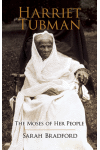 Harriet Tubman: The Moses of Her People