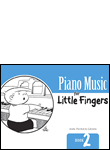 Piano Music for Little Fingers: Book 2