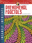 Creative Haven Insanely Intricate Phenomenal Fractals Coloring Book