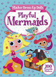 Sticker Dress-Up Dolls Playful Mermaids: 200 Reusable Stickers!